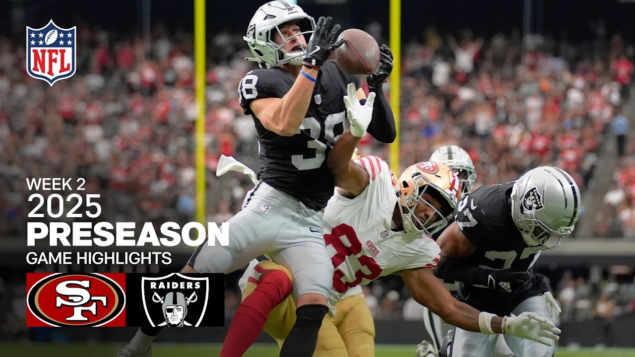 2025 Preseason Week 2: 49ers vs. Raiders Game Highlights ๐