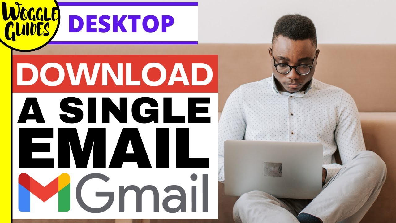 Download a single email with attachments in Gmail - How to save important emails in gmail