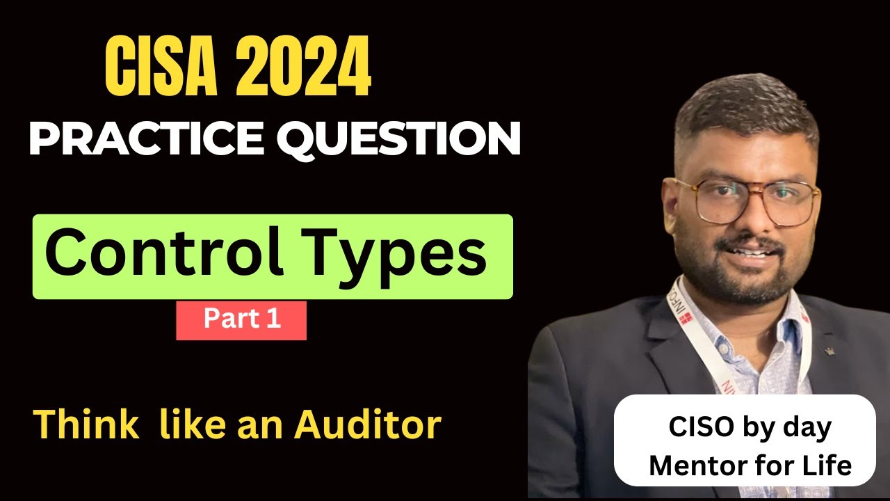 CISA 2024 Practice Questions: Embrace the Auditor Mindset - Part 1