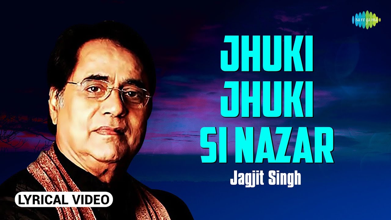 Jhuki Jhuki Si Nazar | Jagjit Singh Ghazals 🎶