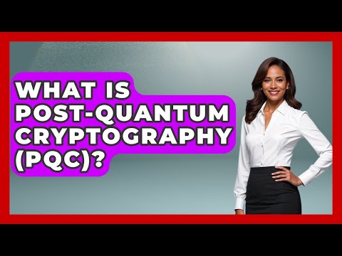 What Is Post-Quantum Cryptography (PQC)? - Tactical Warfare Experts