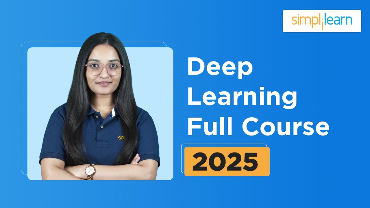 Deep Learning Full Course 2025 | Beginner-Friendly Tutorial with Certifications 🚀