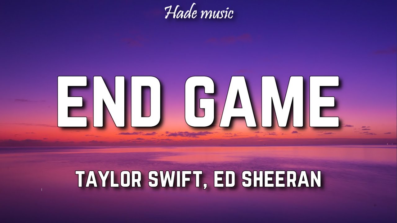 Taylor Swift - End Game ft. Ed Sheeran & Future 🎶