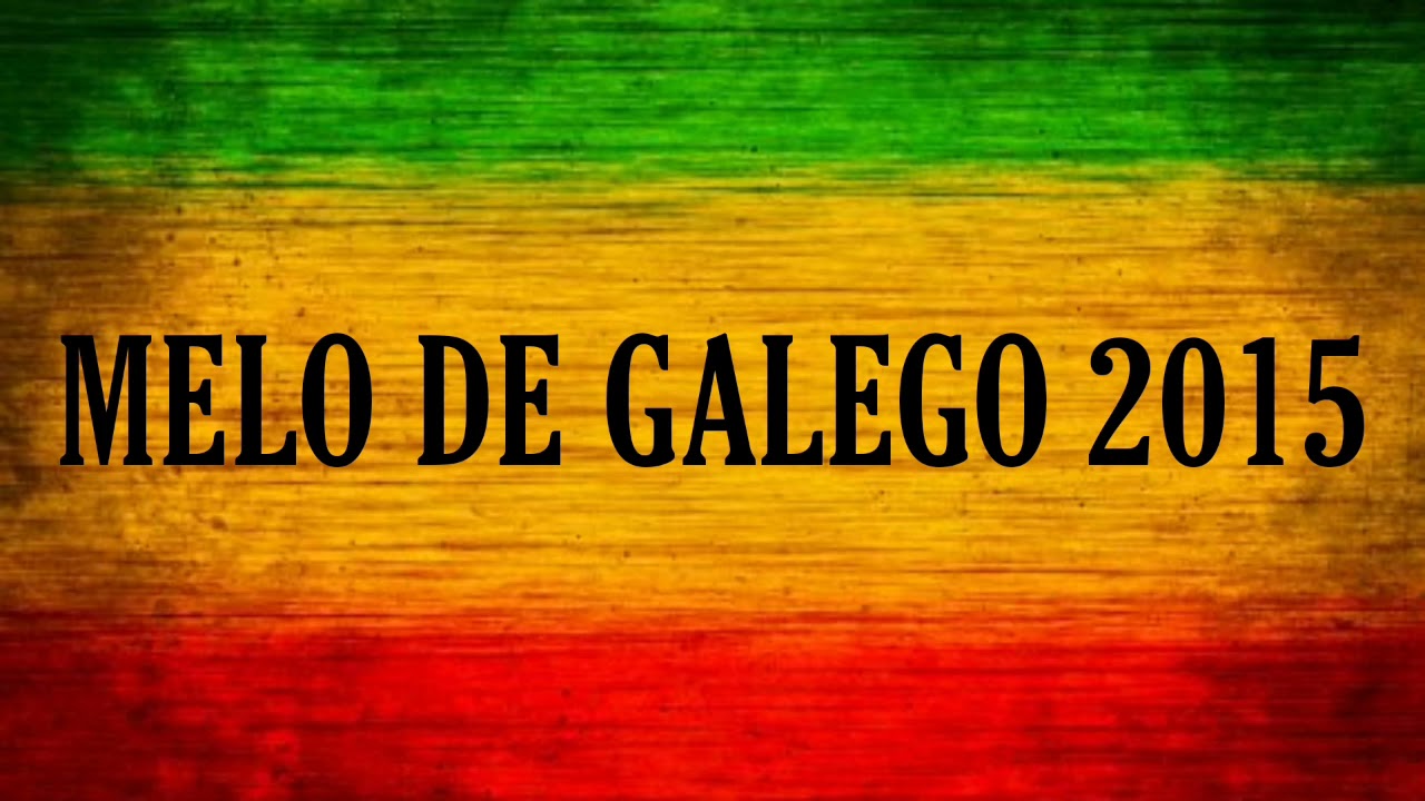 Melo de Galego 2015 - Limpo & Sem Vinheta