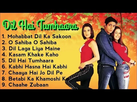 Dil Hai Tumhara Movie All Songs | Jukebox Audio Album | Arjun Rampal & Preity | Udit, Alka & Kumar