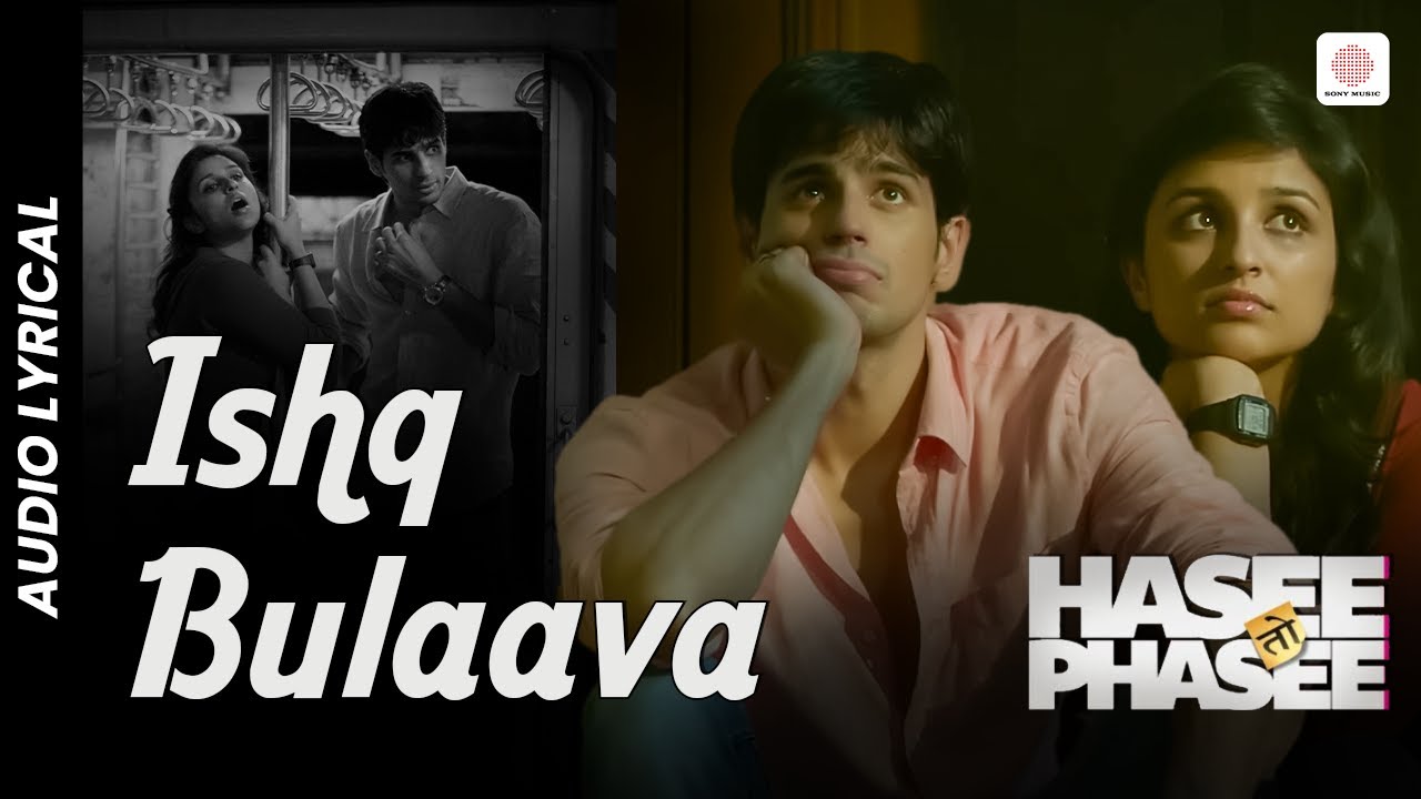 Ishq Bulaava - Romantic Lyrical Song from Hasee Toh Phasee 🎶