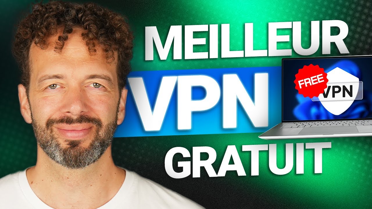 Meilleur VPN gratuit 2026 : Options et conseils