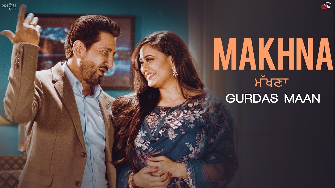 🎶 Makhna by Gurdas Maan | New Punjabi Song from Saga Music's 'Punjab' Album