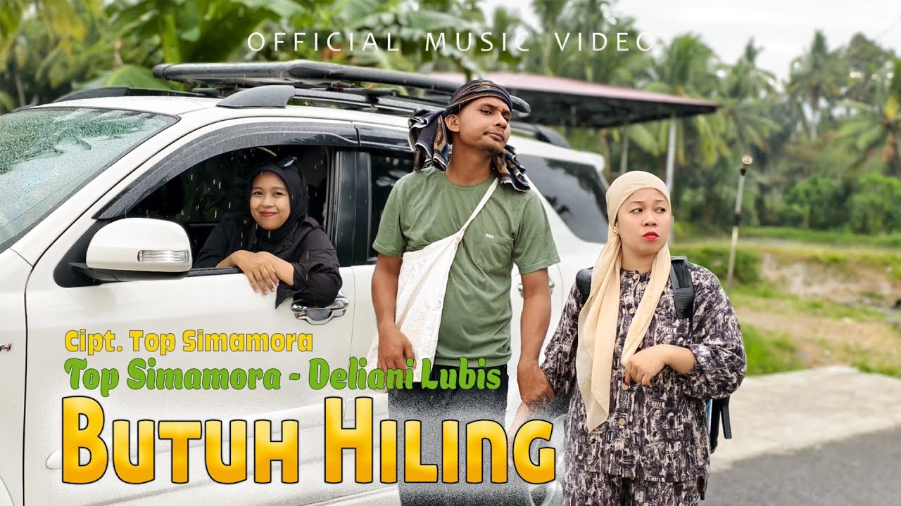 Butuh Hiling - Top Simamora & Deliani Lubis 🎶