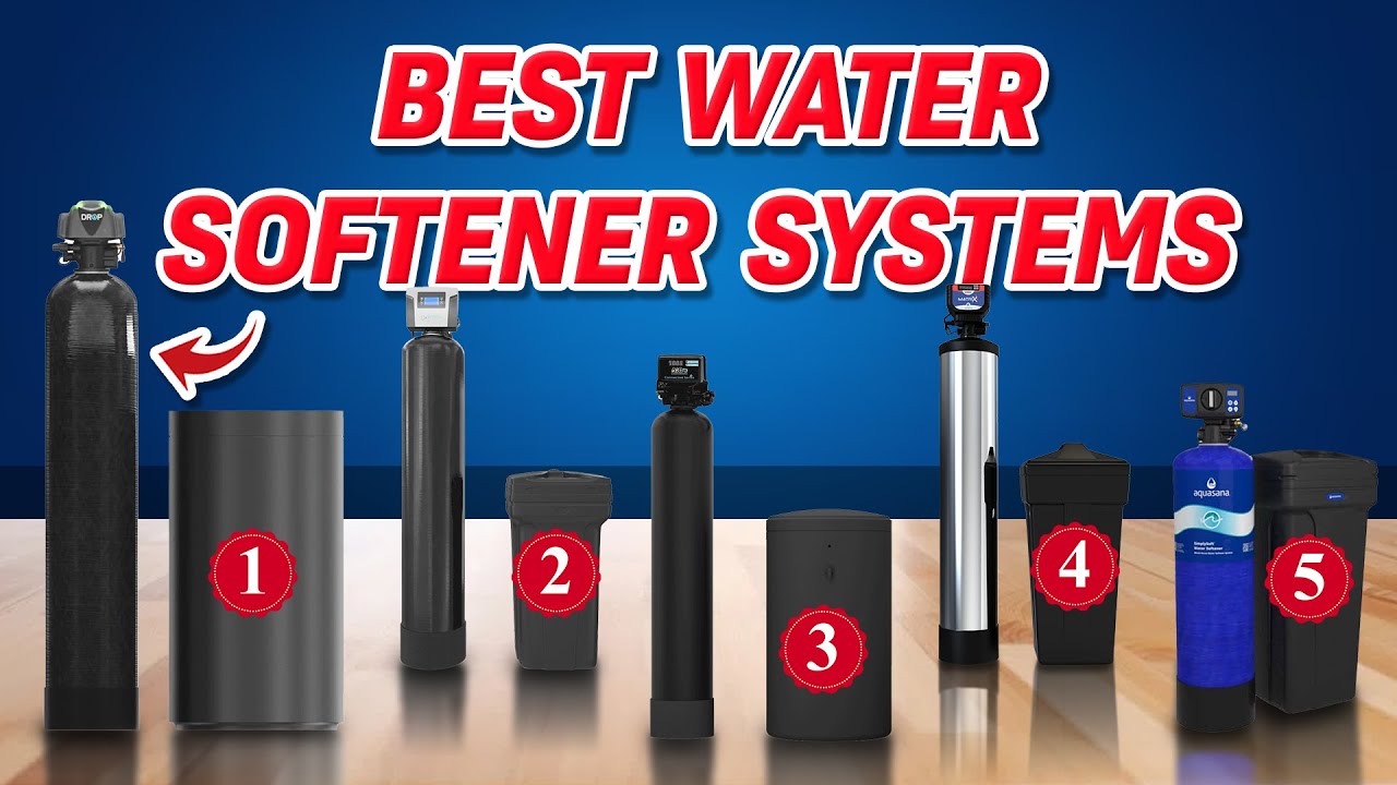 Top Water Softener Systems of 2025 💧