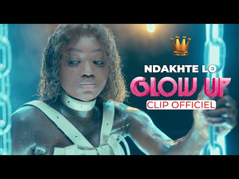 NDAKHTE LO - GLOW UP (CLIP OFFICIEL)