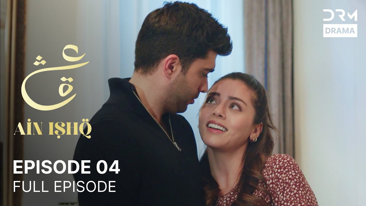 Ain Ishq Episode 04 | One Love Turkish Drama Urdu Dubbed