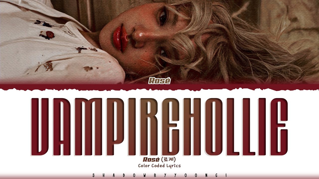 ROSÉ 'vampirehollie' Lyrics & Meaning 🎶