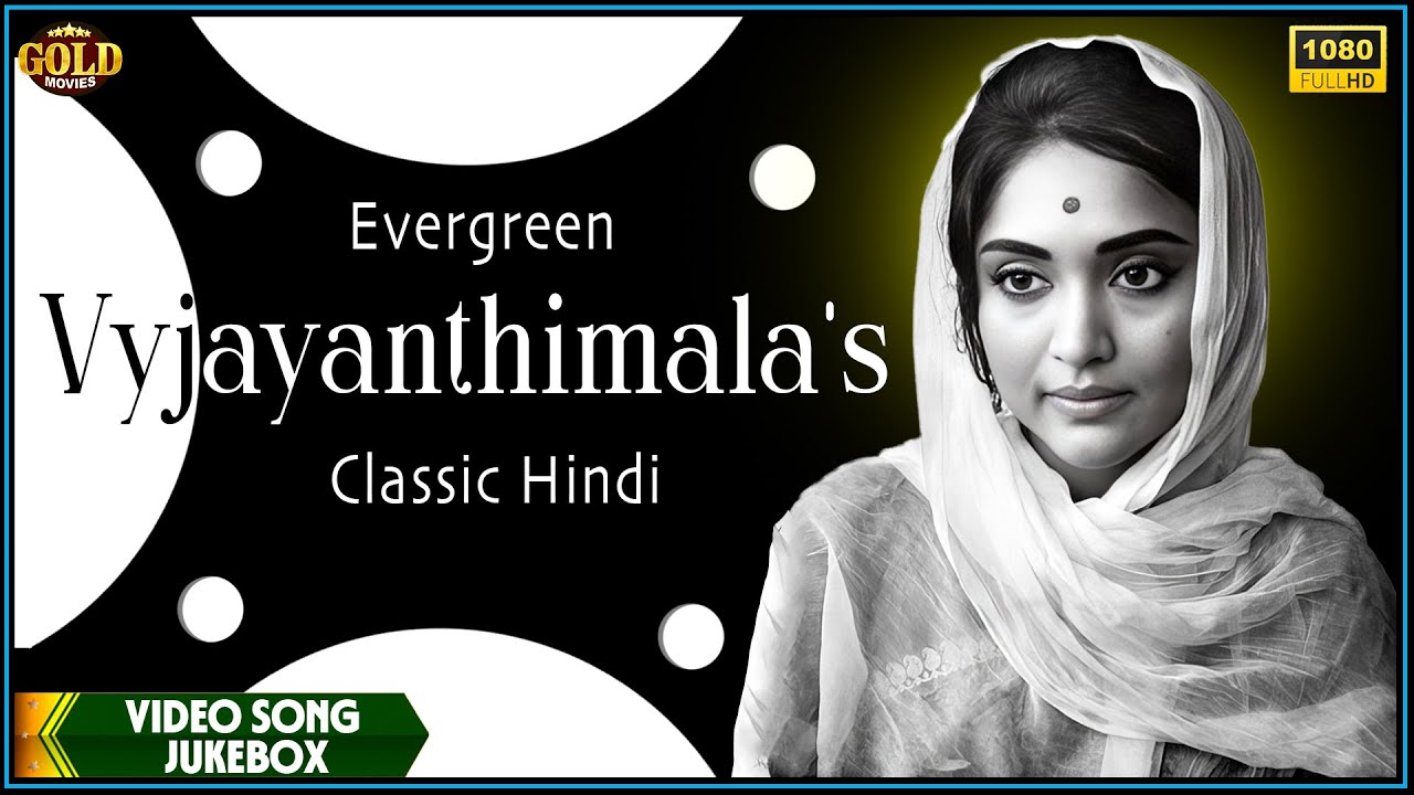 Vyjayanthimala’s Timeless Bollywood Classics 🎶 - Evergreen Hindi Song Jukebox