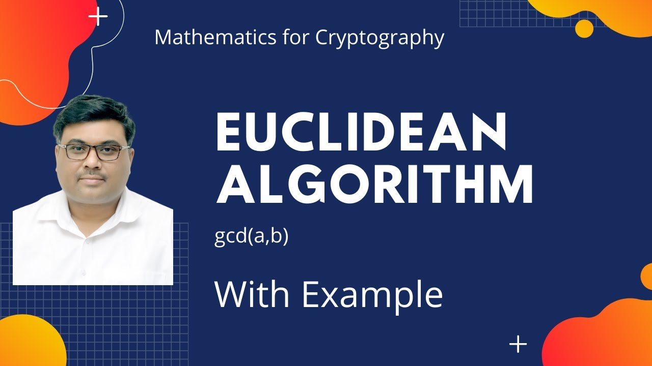 Euclidean Algorithm for GCD Calculation in Cryptography and Network Security