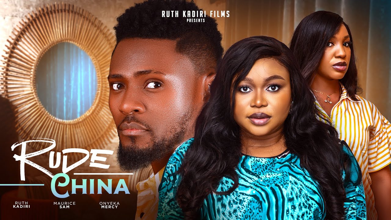 Rude China: Ruth Kadiri & Maurice Onyeka Drama