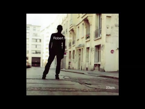 Robert Miles - 23am - Full Album