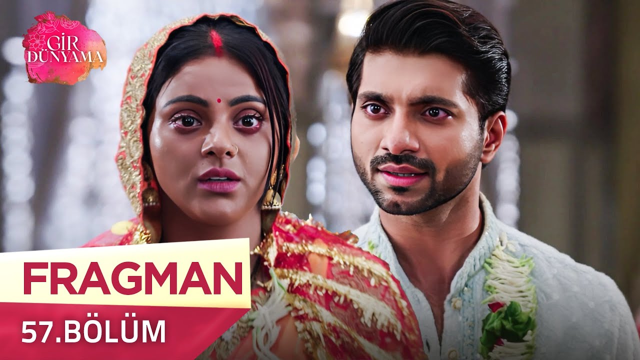 Gir Dünyama Hint Dizisi 57. Bölüm Fragmanı - 1 Ekim Çarşamba Yayında! 📺