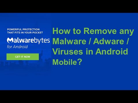How to Remove any Malware / Adware / Viruses in Android Mobile?