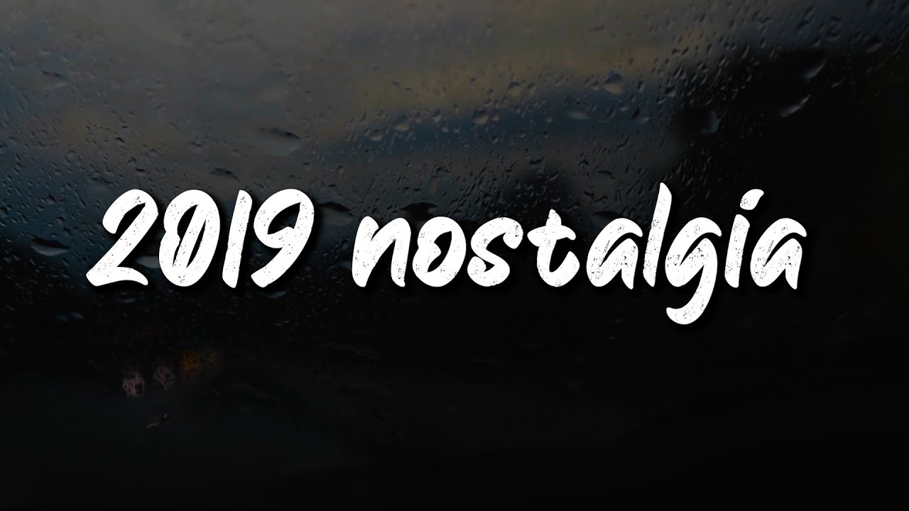 2019 Nostalgia Throwback Playlist 🚗