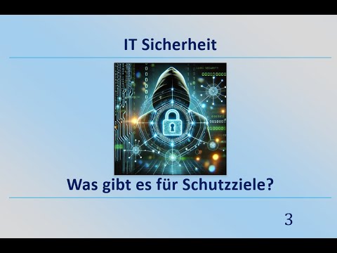 IT-Sicherheit - Was gibt es für Schutzziele?