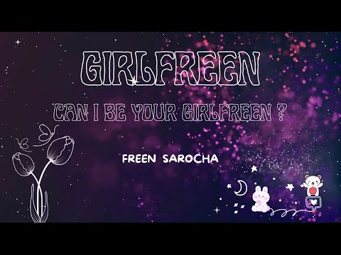 Girlfreen- Freen Sarocha