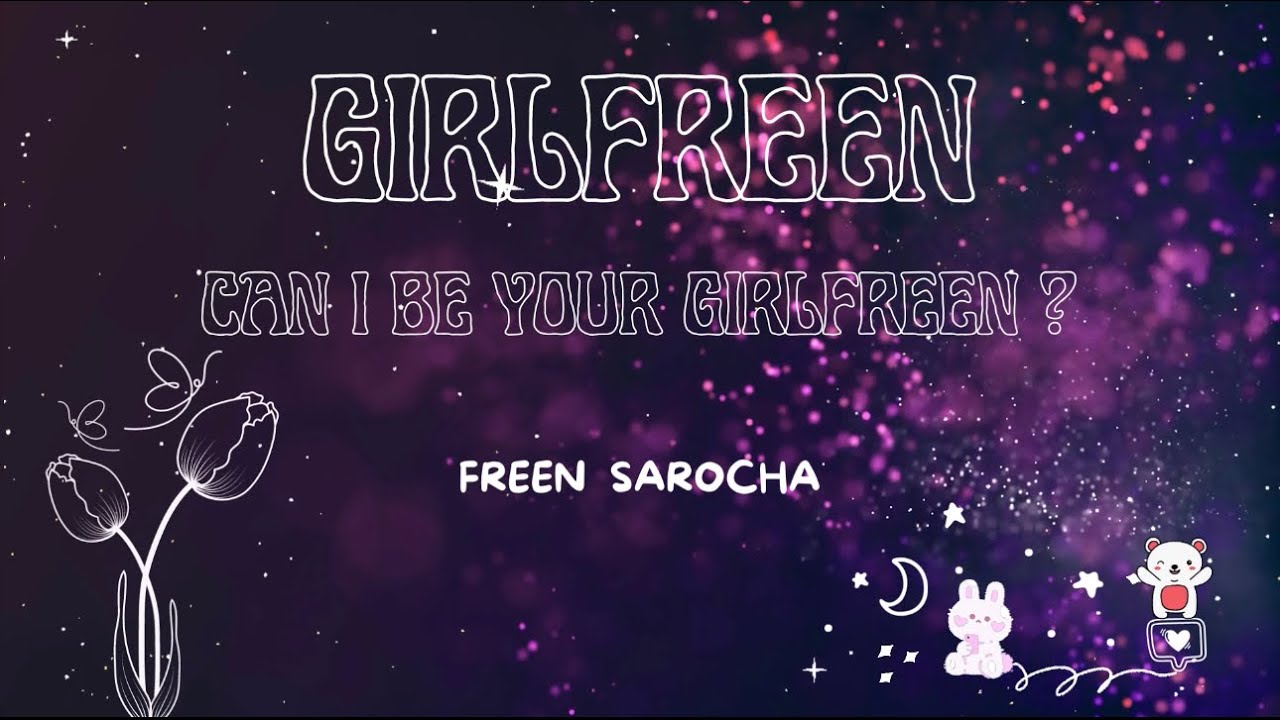 Girlfreen by Freen Sarocha 🎶 – The Trending Love Song of 2023 from Thailand