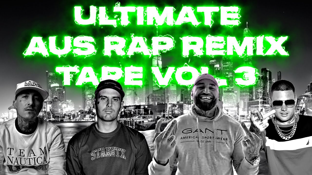 Ultimate AUS Rap Remix Tape Vol. 3 ๐ถ
