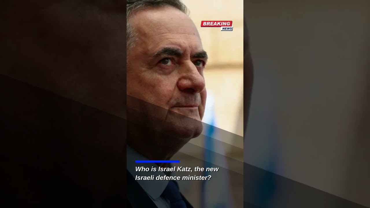 Israel Katz: Profile of the New Israeli Defence Minister