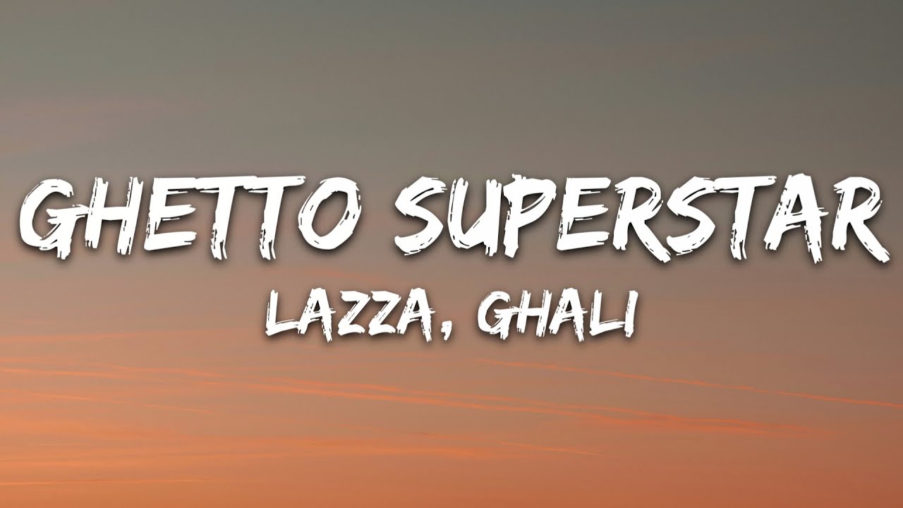 Lazza & Ghali - GHETTO SUPERSTAR 🎤 | Lyrics & Official Playlist