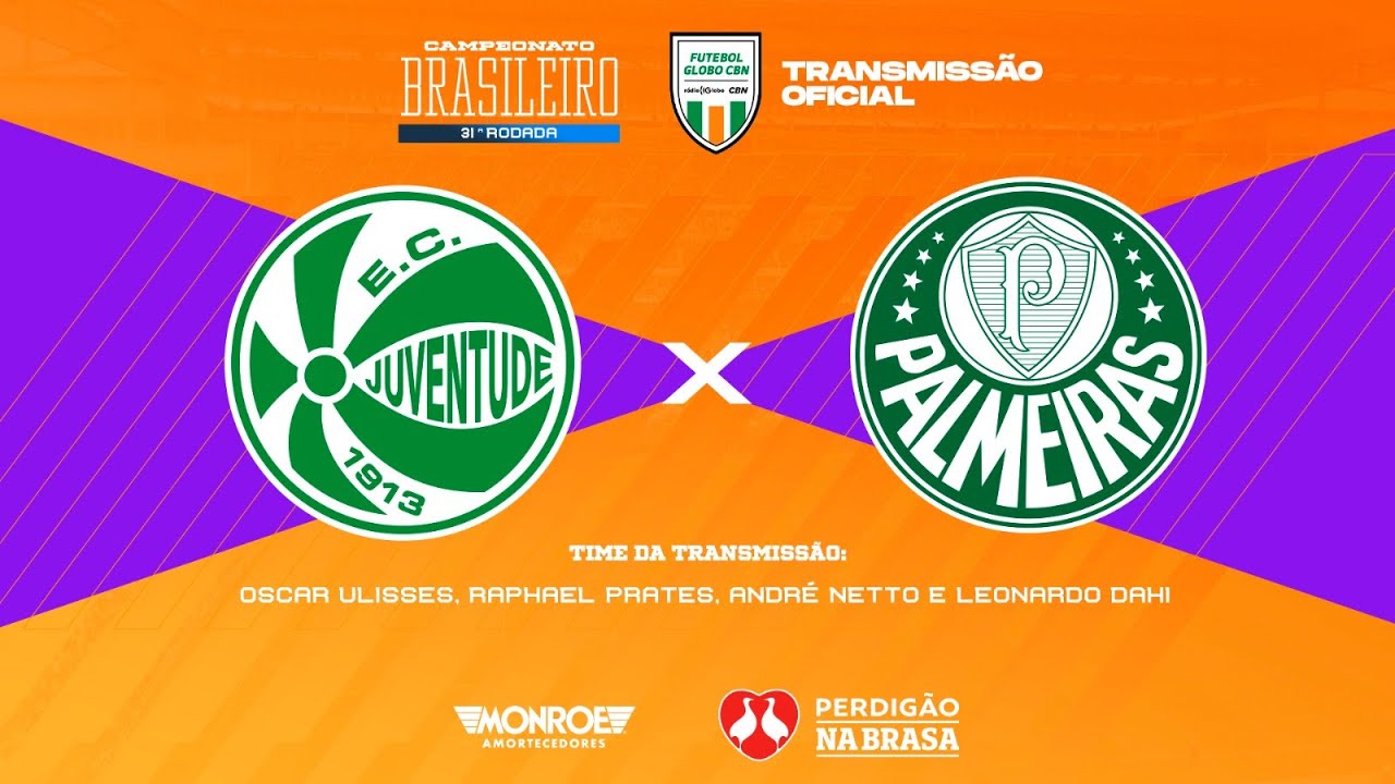 AO VIVO: Juventude vs Palmeiras - Brasileirão 31ª Rodada ⚽
