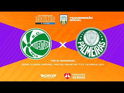 JUVENTUDE X PALMEIRAS - AO VIVO - BRASILEIRĂO - Narração: OSCAR ULISSES - Futebol Globo CBN