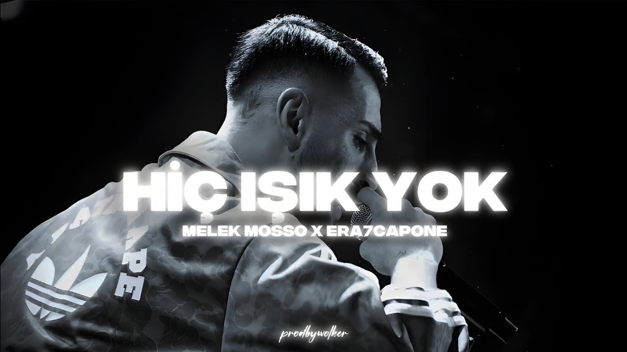 Melek Mosso & Era7capone - HİÇ IŞIK YOK (Official Music Video) 🎶