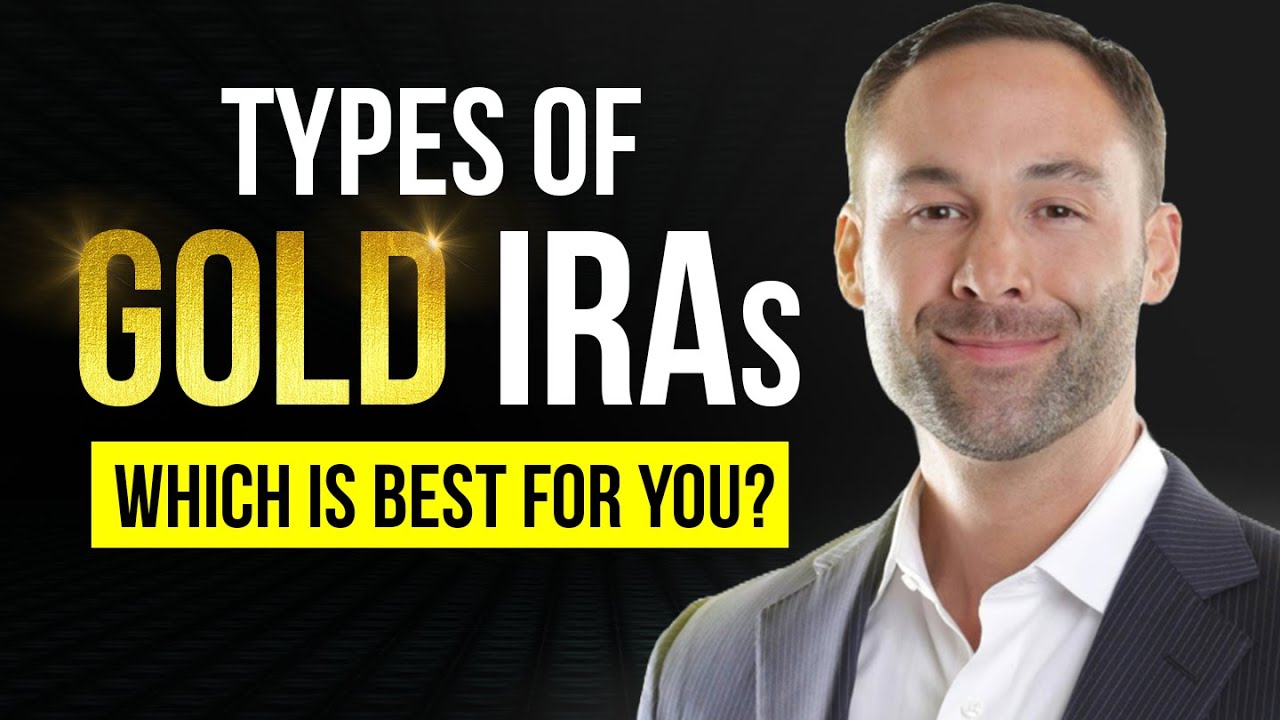 Comparing Types of Gold IRAs - Which is the Best Option for You? (SEP, Traditional, ROTH IRA, etc.)