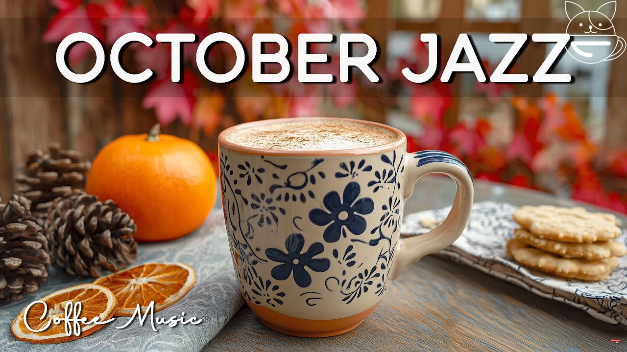 Happy October Jazz ☕ Morning Coffee Music with Relaxing Jazz & Bossa Nova Piano for Great Mood