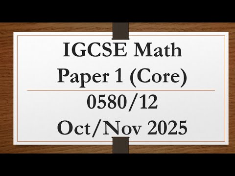 IGCSE Mathematics Paper 1 (Core) 0580/12 Oct/Nov 2025