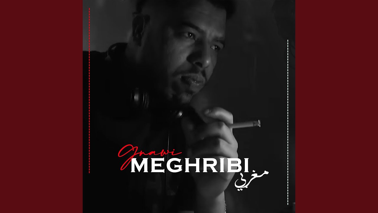 Meghribi by Gnawi 🎶 (2018)