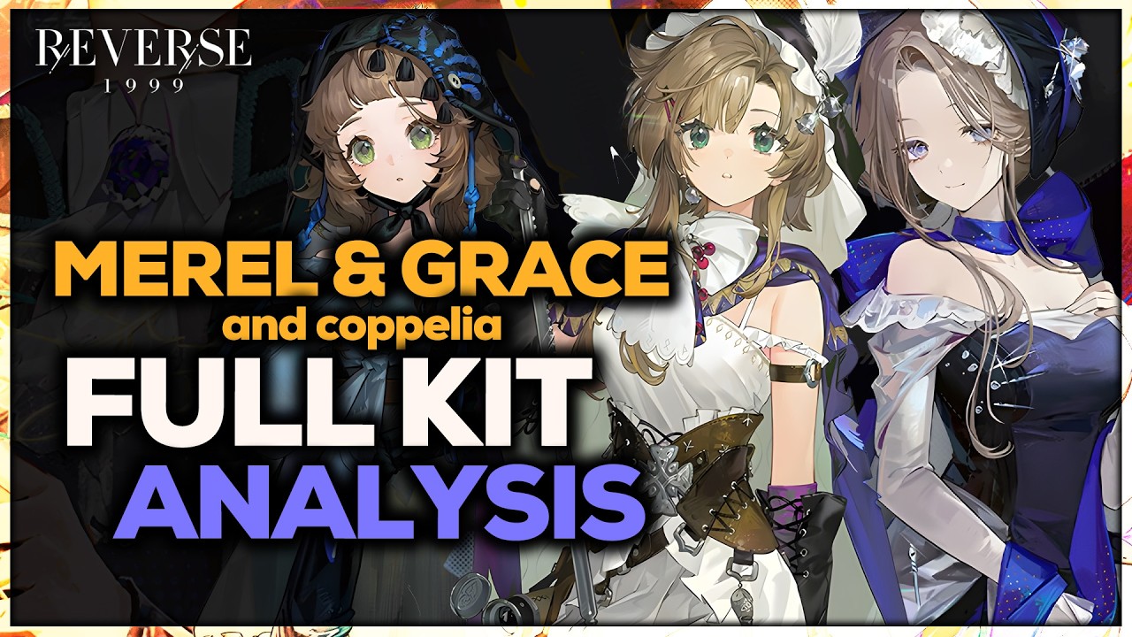 Merel, Grace & Coppelia Full Kit Analysis | Reverse 1999