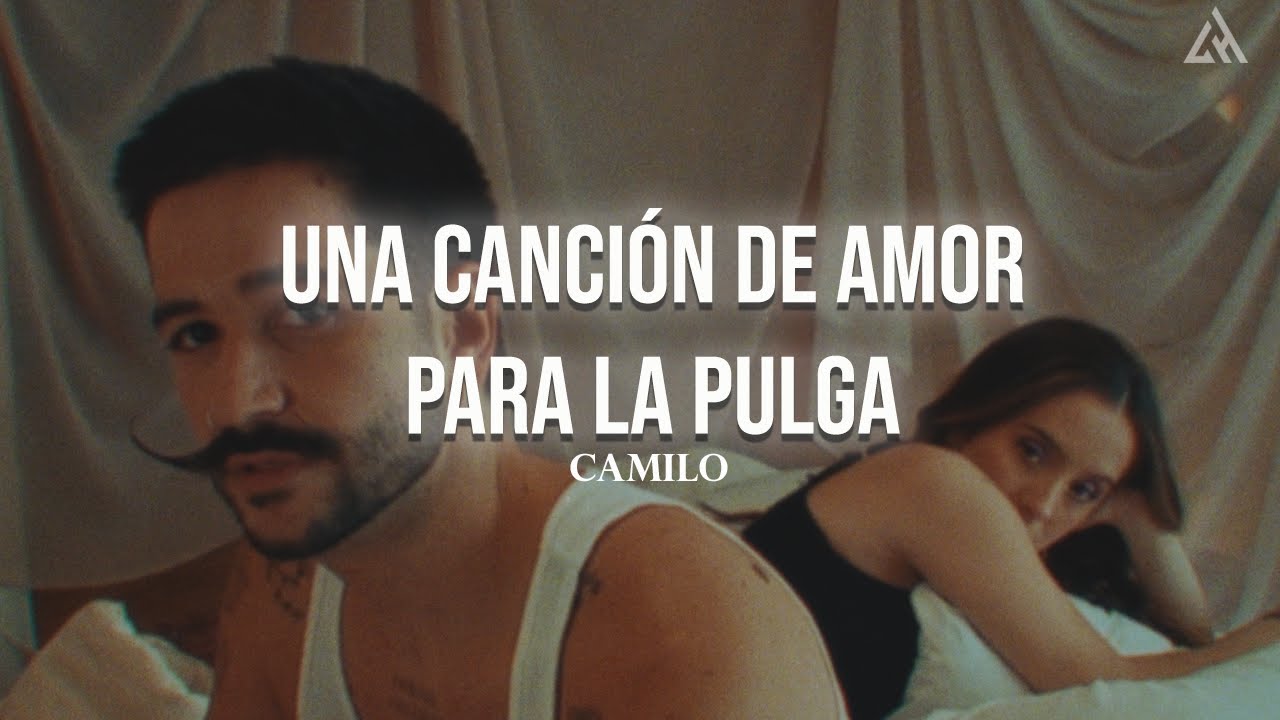 Camilo - Canción de Amor para La Pulga 🎶