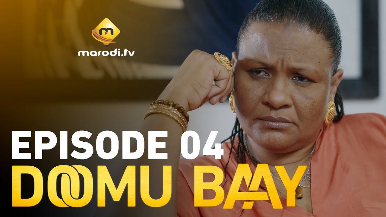 Doomu Baay - Épisode 04 VOSTFR | Émotions Intenses et Accessibles à Tous 🇸🇳
