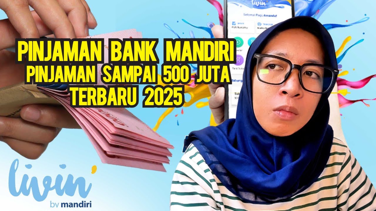 Pinjaman Bank Mandiri Terbaru 2025: Cara Pengajuan 🏦