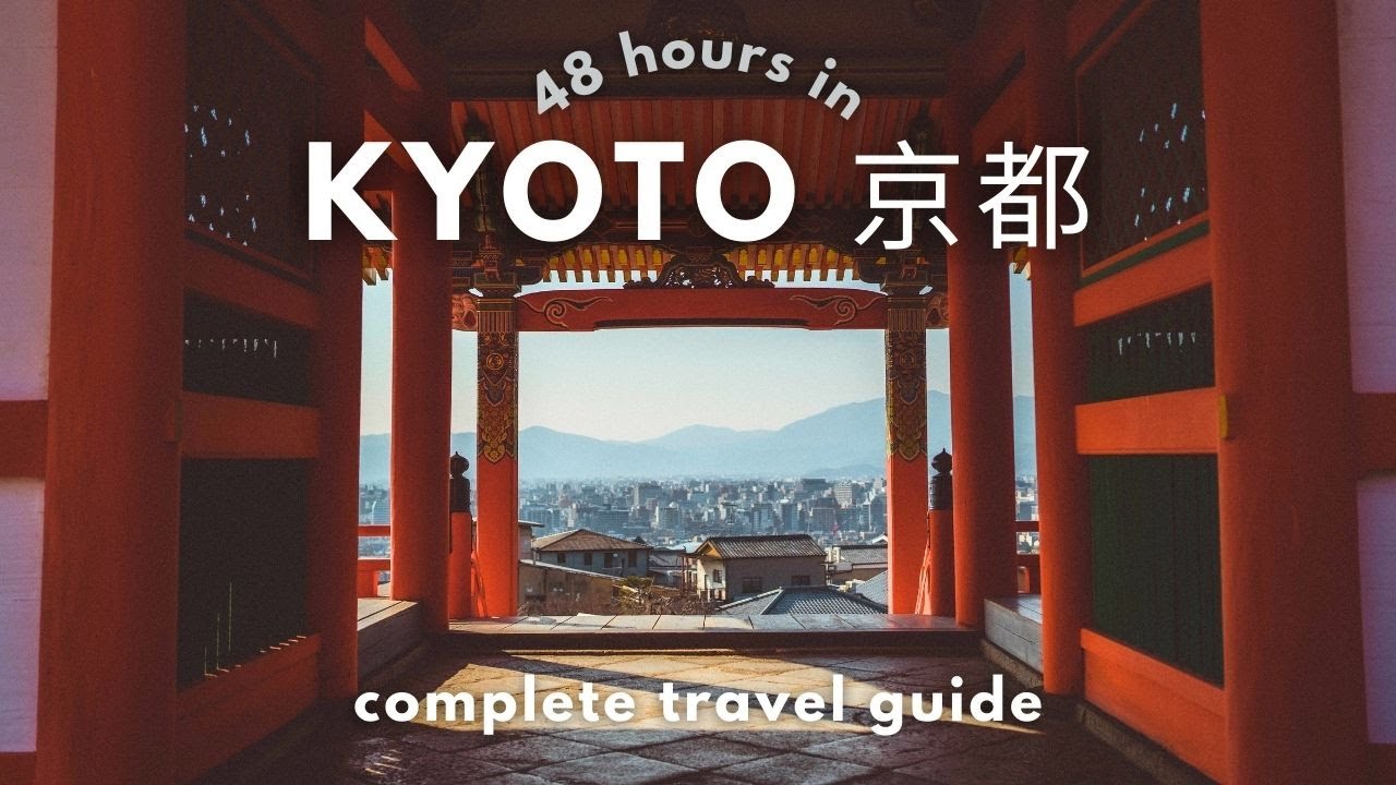 2-Day Kyoto Travel Guide: Must-See Spots & Eats