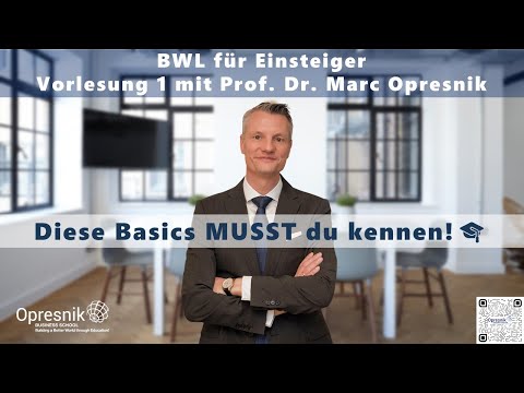 BWL für Einsteiger: Diese Basics MUSST du kennen! BWL-Vorlesung 1 mit Prof. Marc Opresnik 🎓