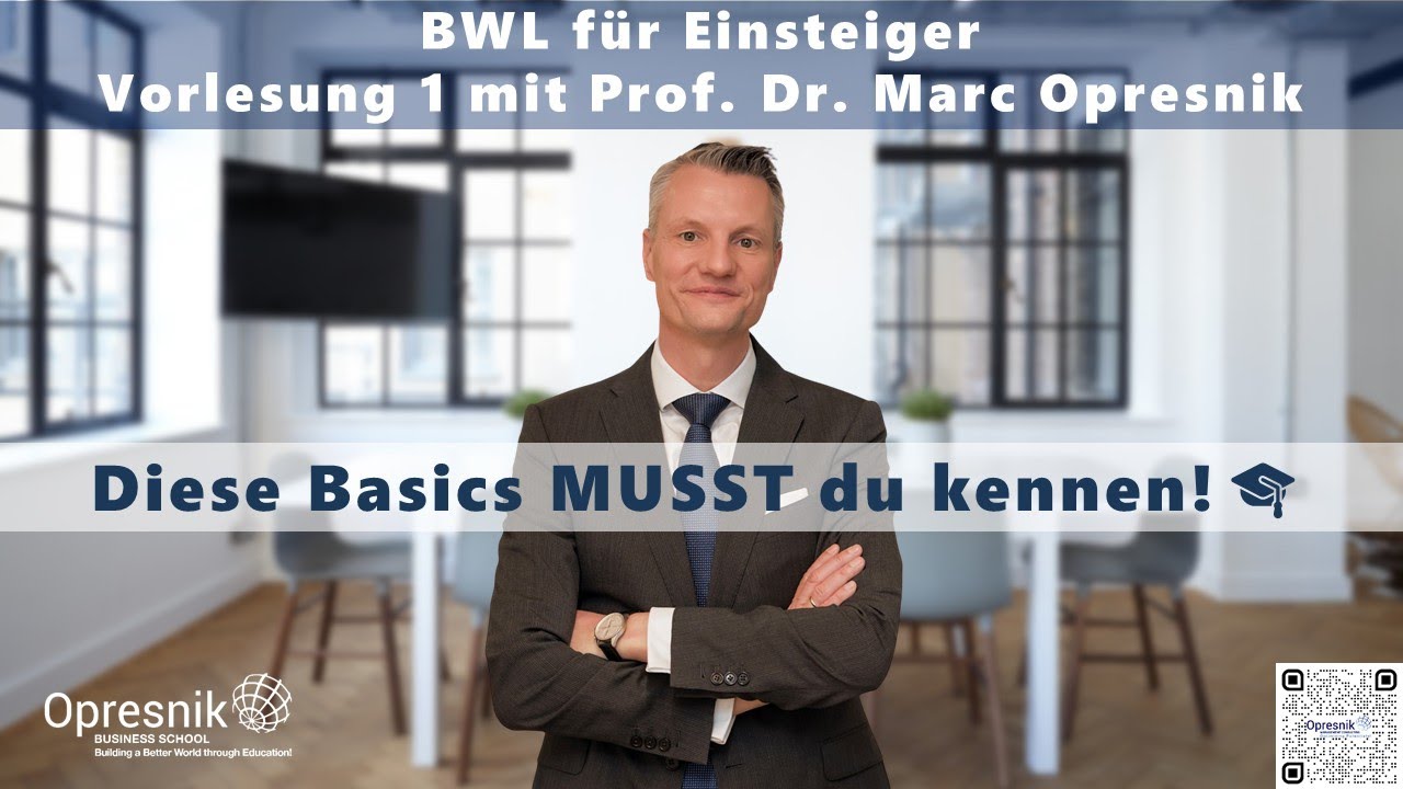 BWL Grundlagen für Einsteiger: Wichtige Basics mit Prof. Marc Opresnik