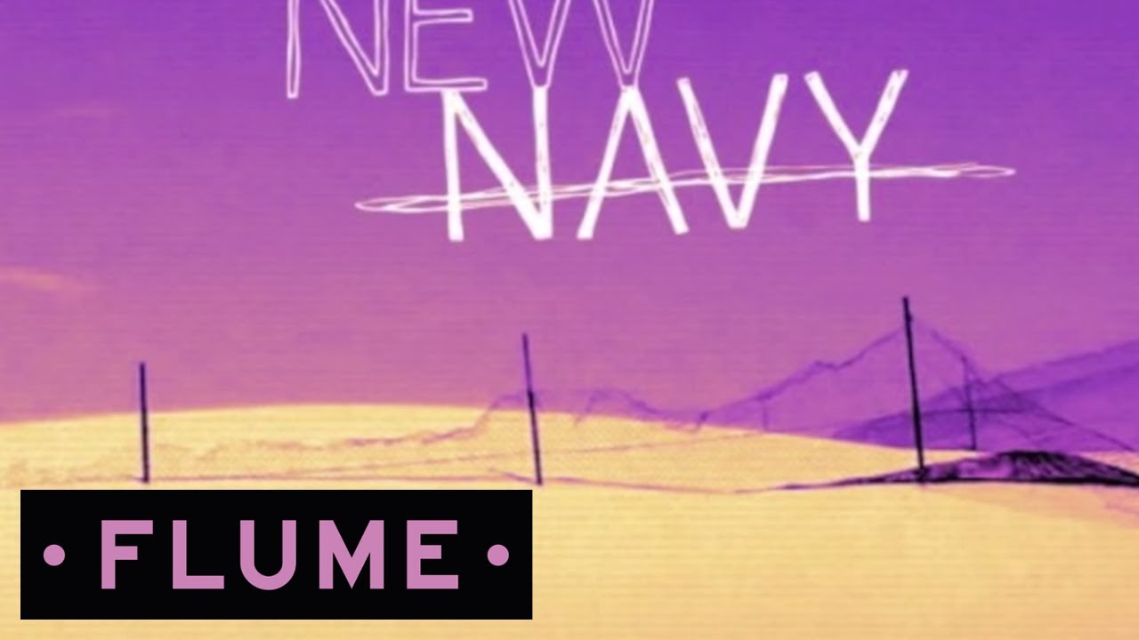 New Navy - Zimbabwe (Flume Remix) πΆ