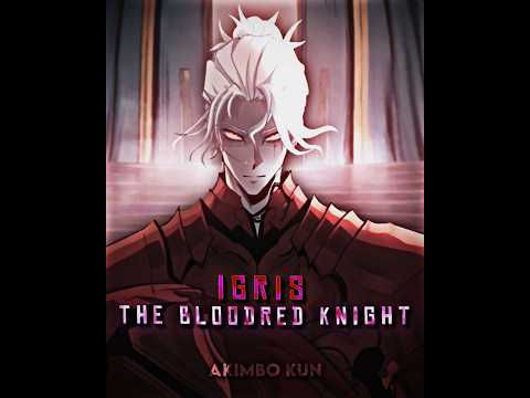 The BLOODRED Knight 🩸- Igris | SoLo Leveling Edit | #sololeveling #igris #edit #sololevelingedit