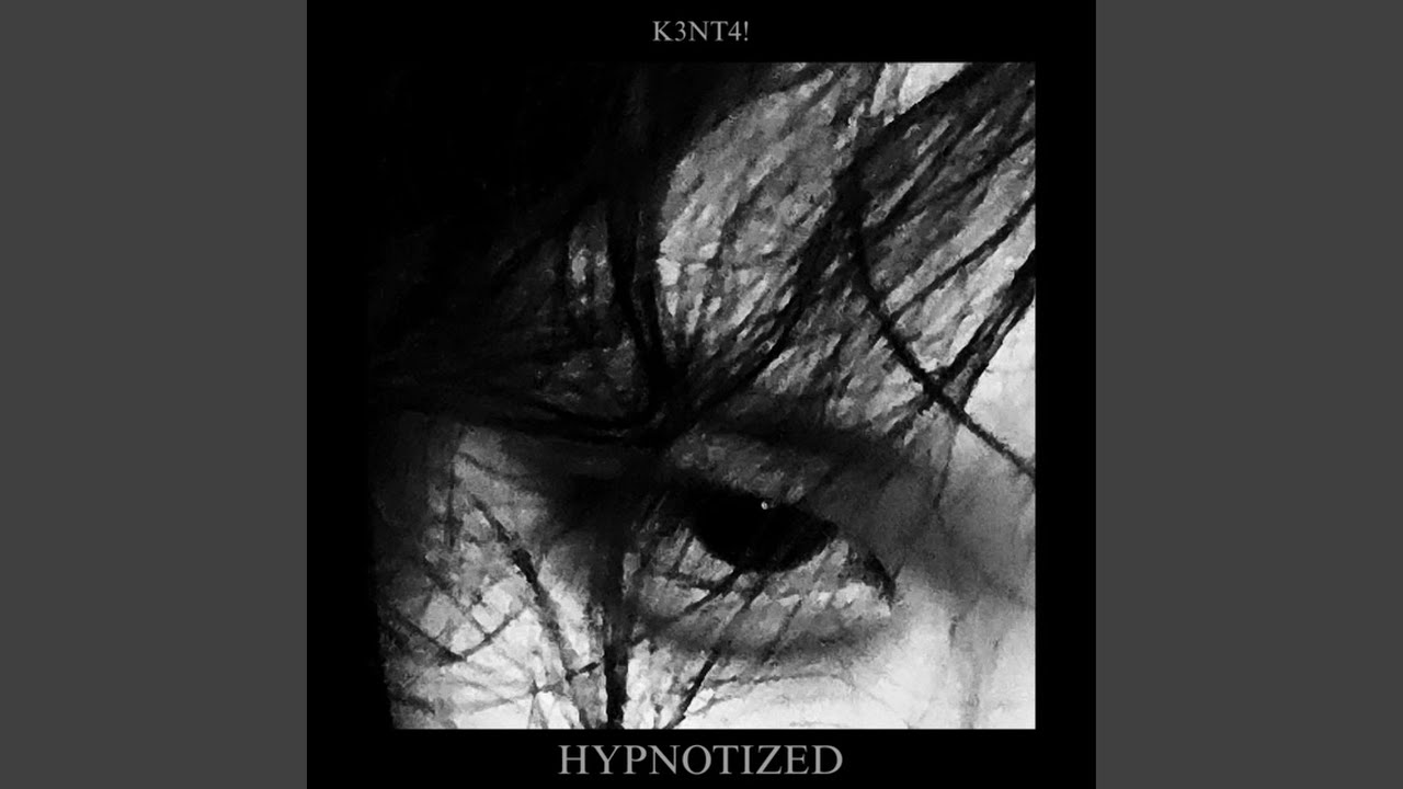 K3NT4! Hypnotized (Slowed) - New Release 🎶