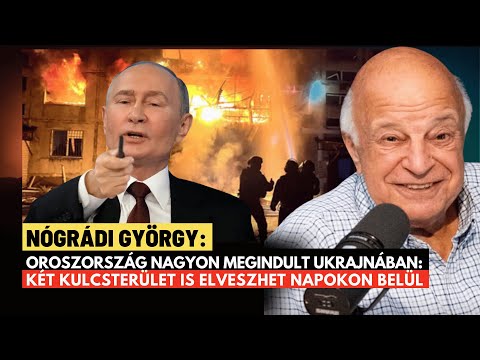 Rendkívüli: Ukrajna visszavonul, megindult Oroszország, tarthatatlan a helyzet - Nógrádi György