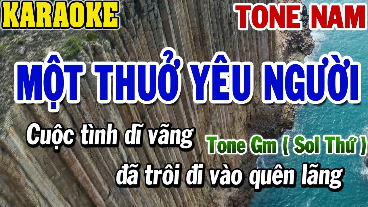 Karaoke Một Thuở Yêu Người - Nam Gm Sol Thứ 🎤