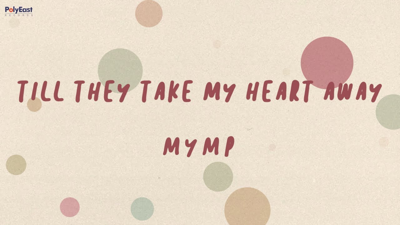 MYMP - Till They Take My Heart Away (Lyric Video) ๐ถ